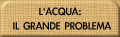 L'Acqua: il grande problema