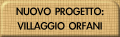 Nuovo progetto: villaggio orfani
